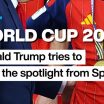⚽World Cup 2026: Donald Trump tries to steal the spotlight from Spain